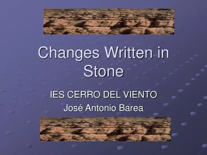 changes written in stone