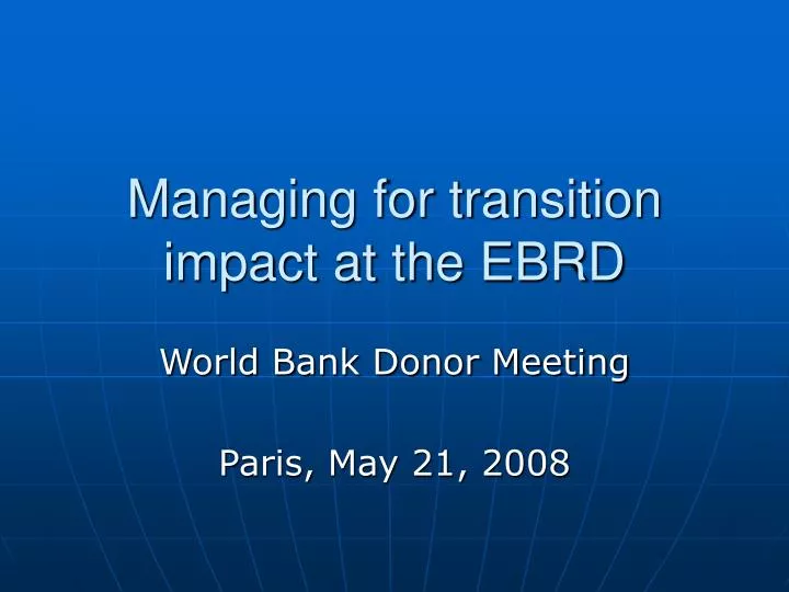 managing for transition impact at the ebrd