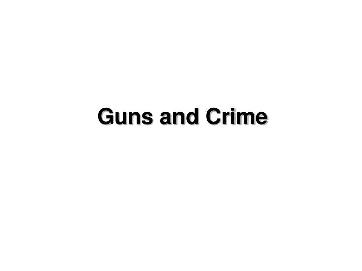 guns and crime