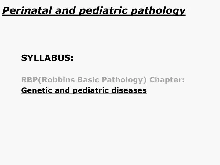 perinatal and pediatric pathology