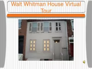 Walt Whitman House Virtual Tour