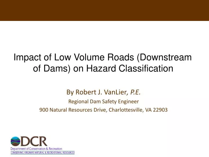 impact of low volume roads downstream of dams on hazard classification