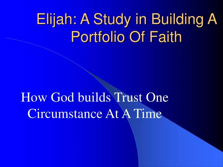 elijah a study in building a portfolio of faith