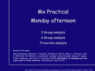 Mx Practical Monday afternoon 2 Group analysis 6 Group analysis Trivariate analysis