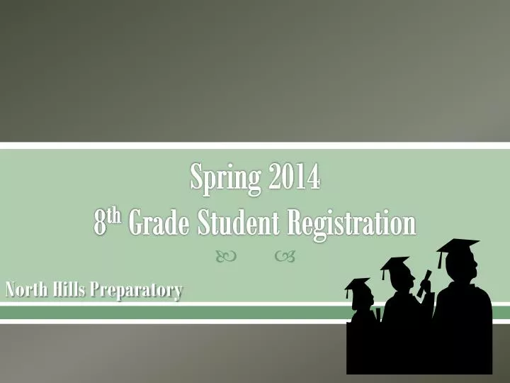 spring 2014 8 th grade student registration
