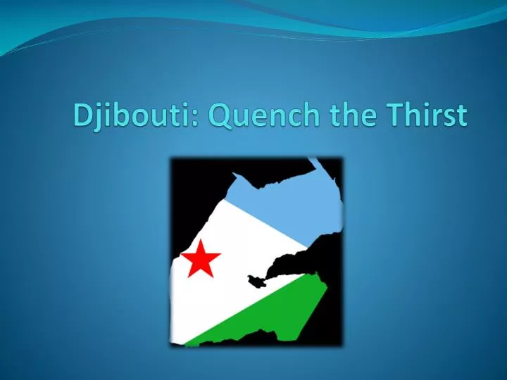 djibouti quench the thirst