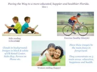 Paving the Way to a more educated, happier and healthier Florida.