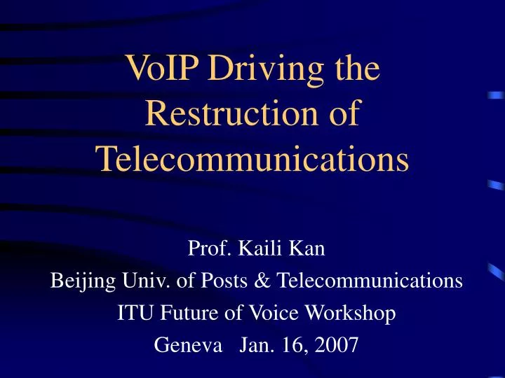 voip driving the restruction of telecommunications