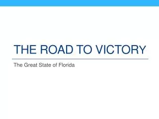 The Road to victor y