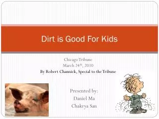 Dirt is Good For Kids