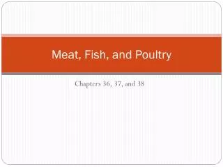Meat, Fish, and Poultry