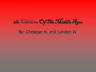 the Children Of The Middle Ages
