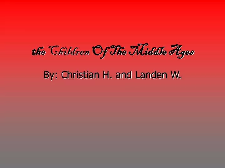 the children of the middle ages