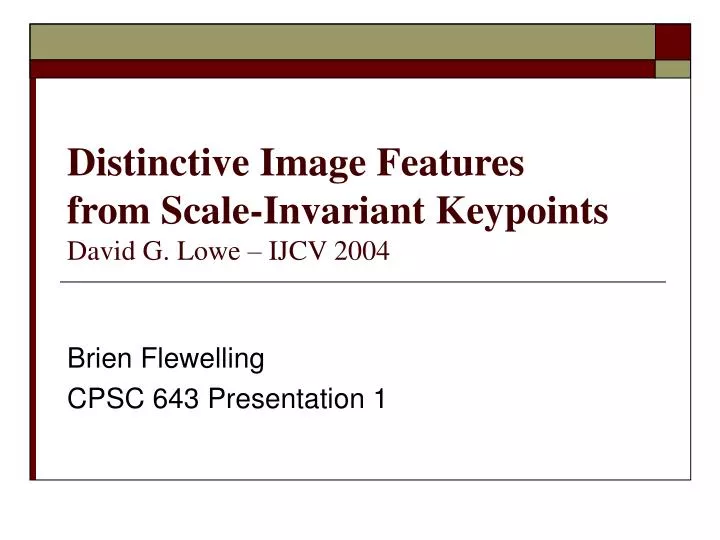 distinctive image features from scale invariant keypoints david g lowe ijcv 2004