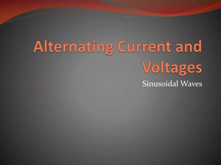 alternating current and voltages