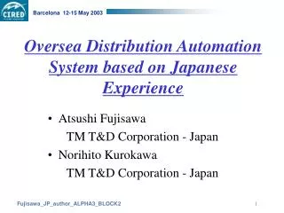 Oversea Distribution Automation System based on Japanese Experience