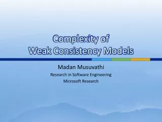Complexity of Weak Consistency Models