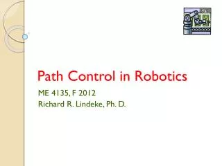 Path Control in Robotics