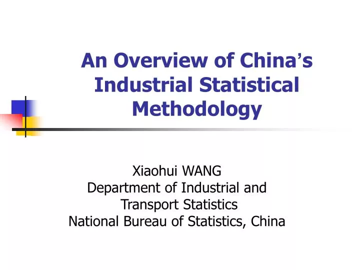 an overview of china s industrial statistical methodology