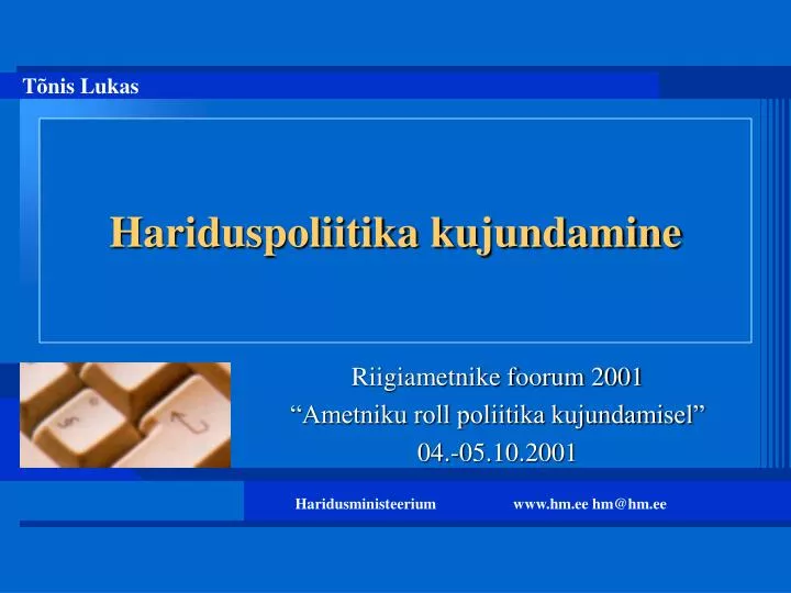 hariduspoliitika kujundamine