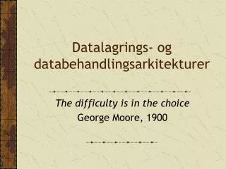datalagrings og databehandlingsarkitekturer