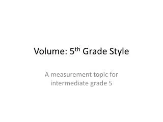 Volume: 5 th Grade Style