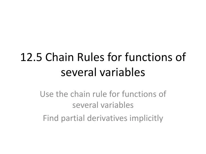 12 5 chain rules for functions of several variables