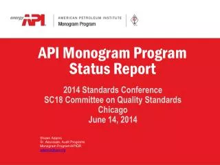 API Monogram Program Status Report