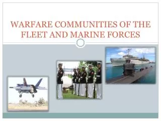 WARFARE COMMUNITIES OF THE FLEET AND MARINE FORCES
