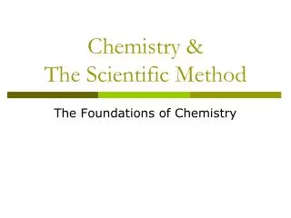 Chemistry &amp; The Scientific Method