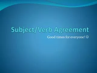 Subject/Verb Agreement