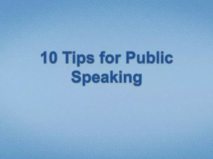 10 tips for public speaking
