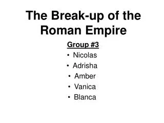 The Break-up of the Roman Empire