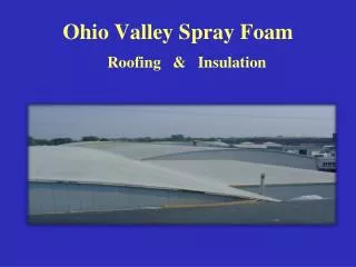 Ohio Valley Spray Foam