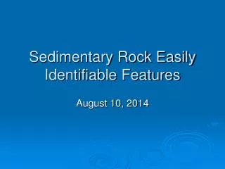 sedimentary rock easily identifiable features