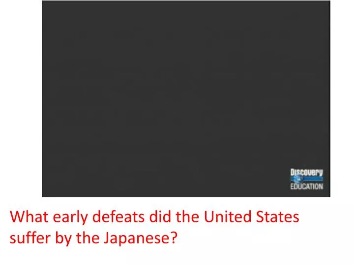 what early defeats did the united states suffer by the japanese