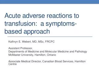 Acute adverse reactions to transfusion: a symptoms-based approach