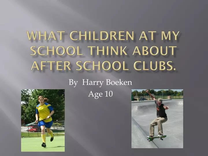 what children at my school think about after school clubs