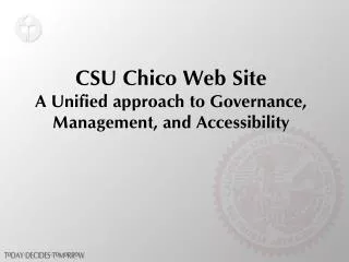 CSU Chico Web Site A Unified approach to Governance, Management, and Accessibility