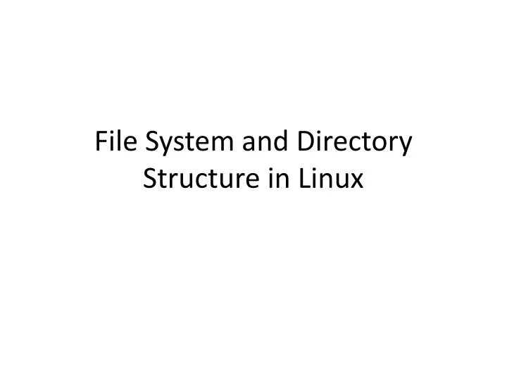 file system and directory structure in linux