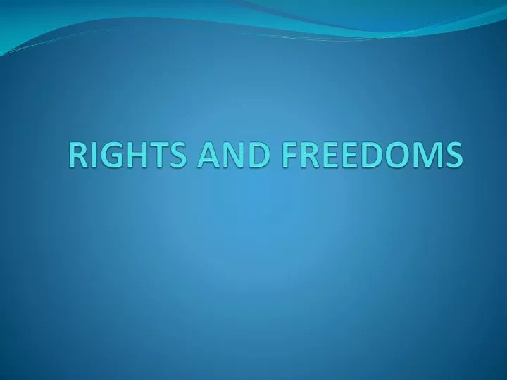 rights and freedoms