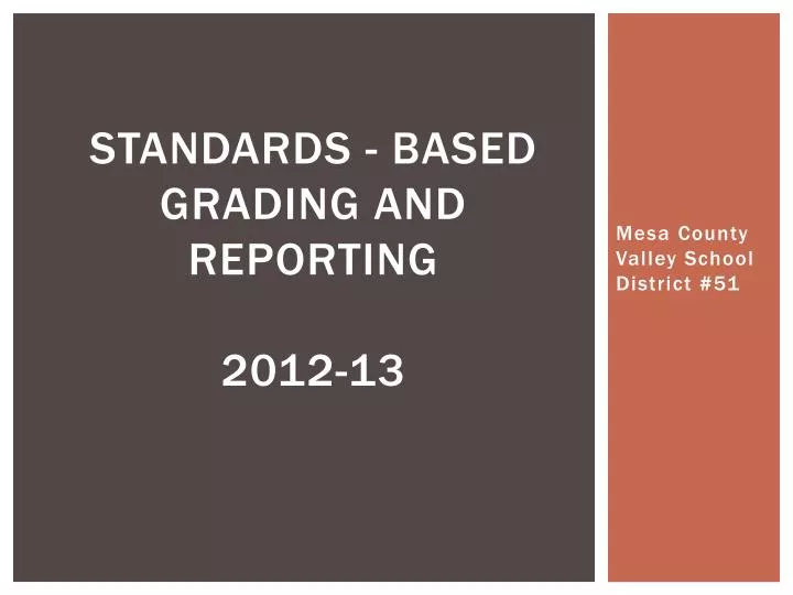 standards based grading and reporting 2012 13
