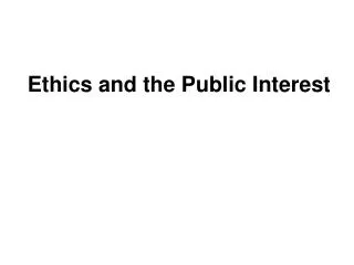 Ethics and the Public Interest