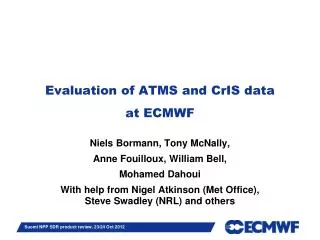 Evaluation of ATMS and CrIS data at ECMWF
