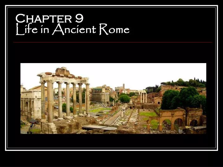 chapter 9 life in ancient rome