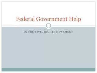 Federal Government Help