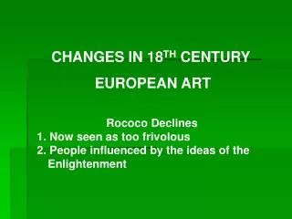 CHANGES IN 18 TH CENTURY EUROPEAN ART