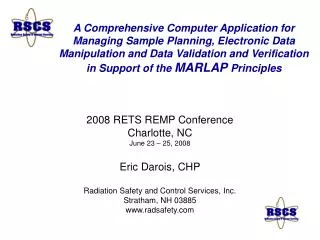 2008 RETS REMP Conference Charlotte, NC June 23 – 25, 2008 Eric Darois, CHP