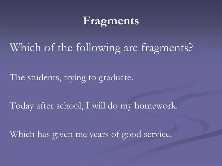 fragments