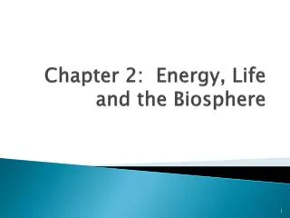 Chapter 2: Energy, Life and the Biosphere